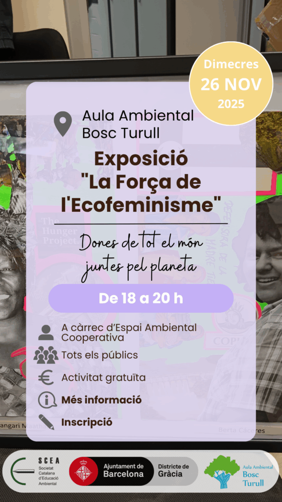 Cartell de l'activitat "Exposició "La Força de l'Ecofeminisme"" de la programació de tardor 2025 de l'Aula Ambiental Bosc Turull.
